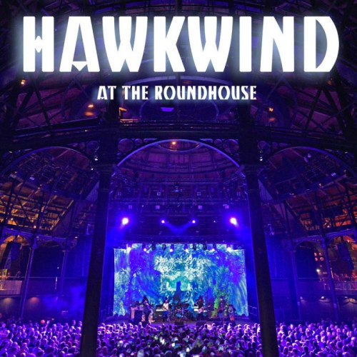 HAWKWIND - AT THE ROUNDHOUSEHAWKWIND - AT THE ROUNDHOUSE.jpg